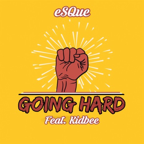 Going Hard ft. Kidbee | Boomplay Music