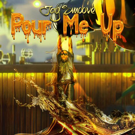 Pour Me Up | Boomplay Music