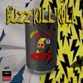 BUZZ KILL KOLA