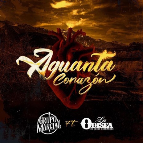 Aguanta Corazon ft. Grupo Marcial | Boomplay Music