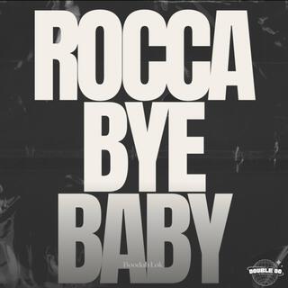 Rocca Bye Baby