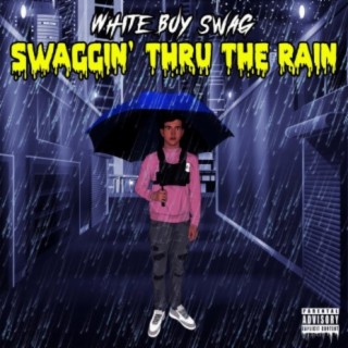 Swaggin' Thru the Rain