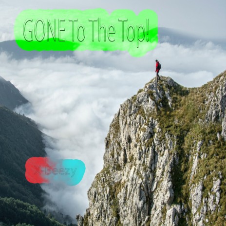 iM On My Way Up? (GONE To The Top!) | Boomplay Music