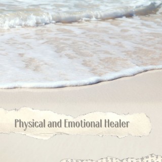 Physical and Emotional Healer: Soothing Songs for Your Health