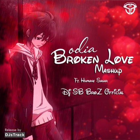 Odia Broken Love Mashup | Boomplay Music