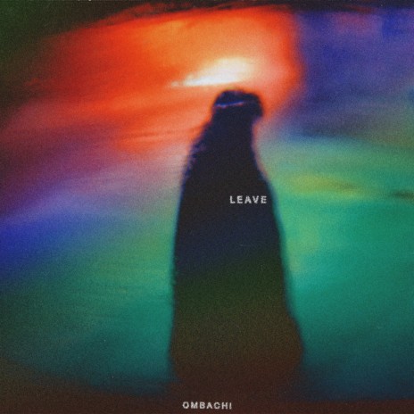 Leave | Boomplay Music