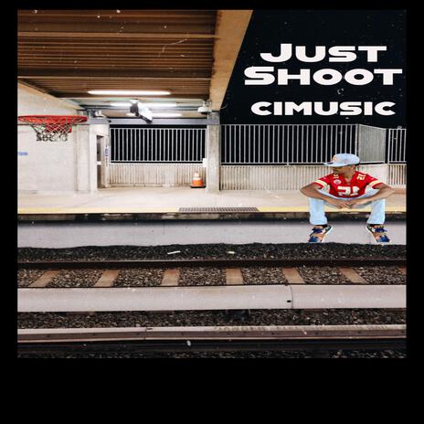 Just Shoot | Boomplay Music