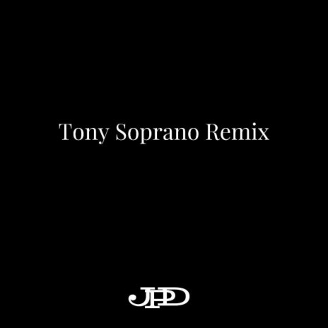 Tony Soprano Remix | Boomplay Music