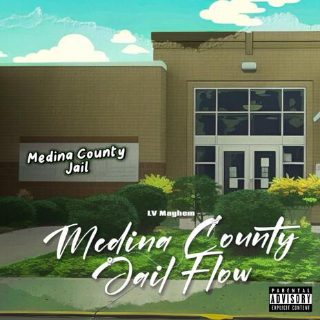 Medina County Jail Flow | Boomplay Music