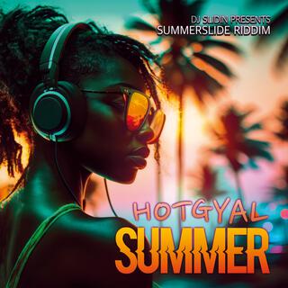 Hot Gyal Summa (Summer Slide Riddim)