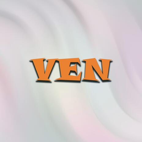 Ven | Boomplay Music