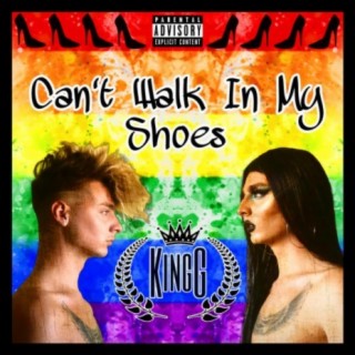 Can't Walk In My Shoes