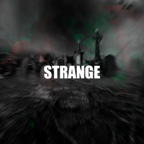 Strange | Boomplay Music