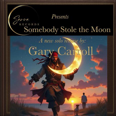 Somebody Stole the Moon Gary Carroll - Somebody Stole the Moon MP3