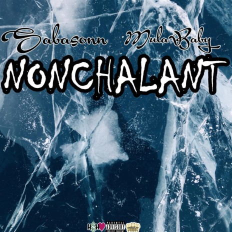 NonChalant ft. MulaBaby | Boomplay Music