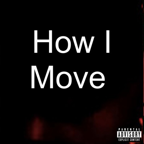 How I Move | Boomplay Music