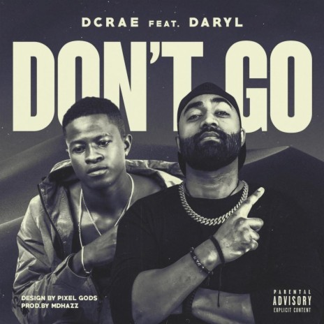 Don't Go (feat. Daryl) | Boomplay Music