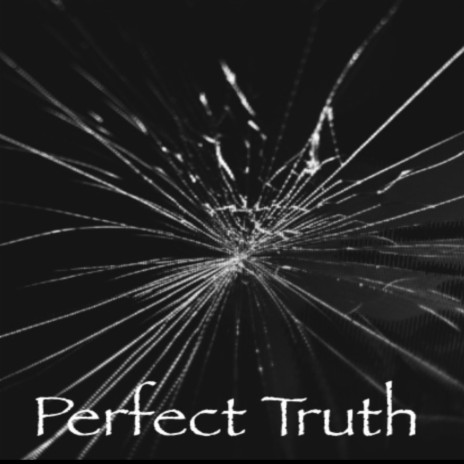 Perfect Truth | Boomplay Music