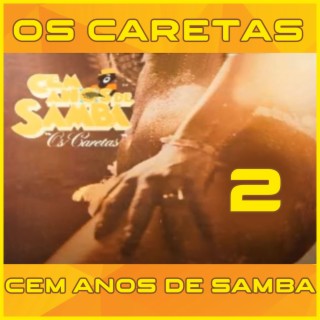 100 ANOS DE SAMBA - PARTE 2