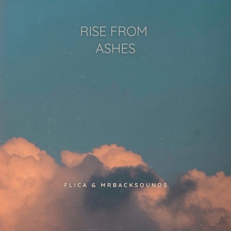 Rise From Ashes ft. MrBacksounds