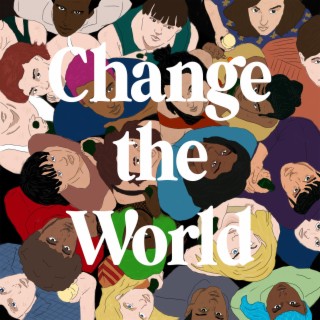 Change the World lyrics | Boomplay Music