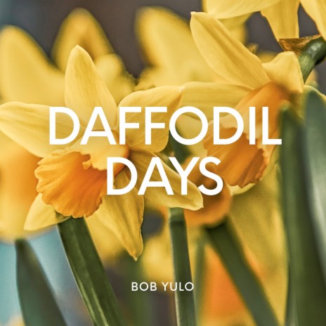 Daffodil Days | Boomplay Music