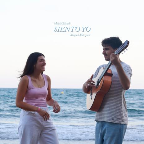 Siento Yo ft. María Blanch | Boomplay Music