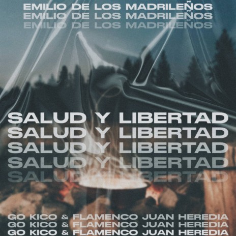 Salud y Libertad ft. Flamenco Juan Heredia & Emilio De Los Madrileños | Boomplay Music