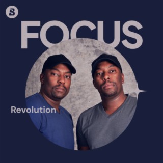 Focus: Revolution