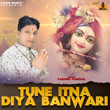 Tune Itna Diya Banwari | Boomplay Music