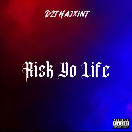 Risk Yo Life | Boomplay Music