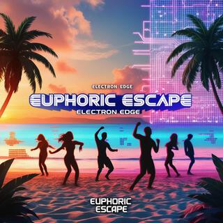 Euphoric Escape