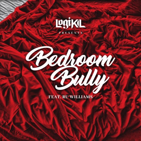 Bedroom Bully (Radio Edit) ft. Ru Williams | Boomplay Music