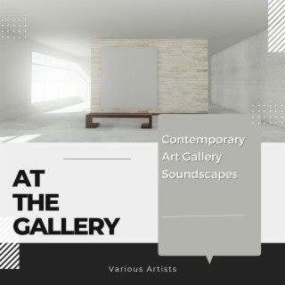 At the Gallery: Contemporary Art Gallery Soundscapes