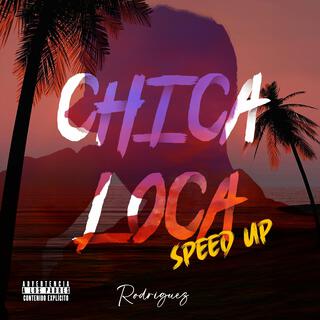 Chica Loca (Speed Up)