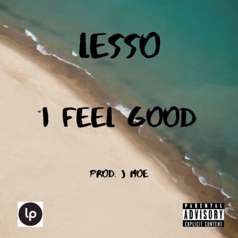 I Feel Good | Boomplay Music