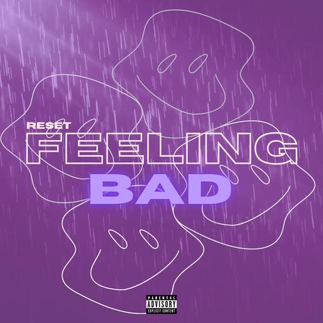 FEELING BAD | Boomplay Music