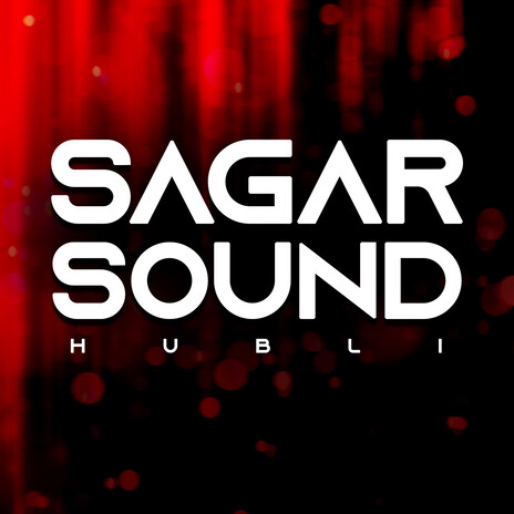 Sagar Sound Hubli | Boomplay Music