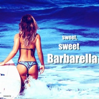 Sweet. Sweet Barbarella