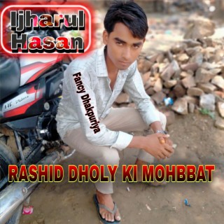 Rashid Dholy Ki Mohbbat