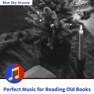 Perfect Music for Reading Old Books
