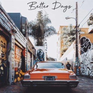 Better Days (feat. Young Bam)