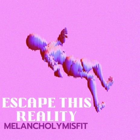 Escape This Reality | Boomplay Music