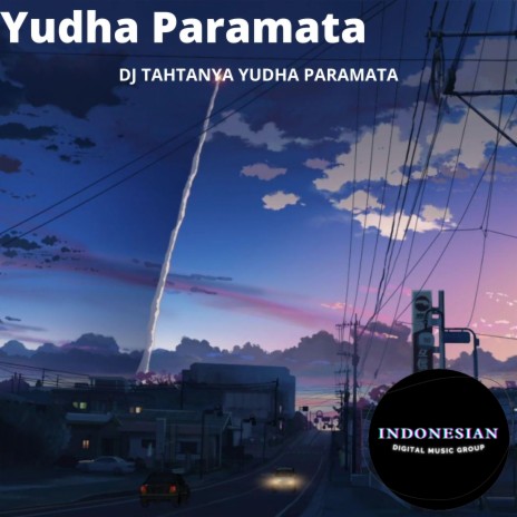 DJ Tahtanya Yudha Paramata | Boomplay Music