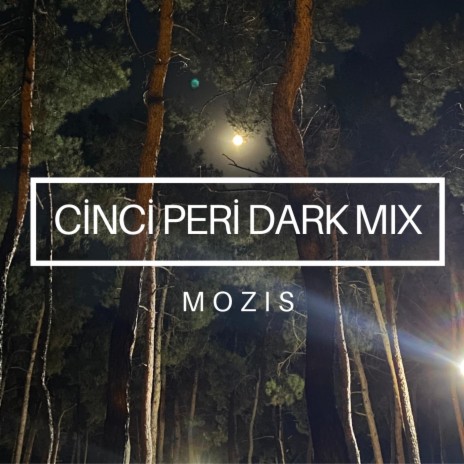 CİNCİ PERİ (DARK MIX) | Boomplay Music