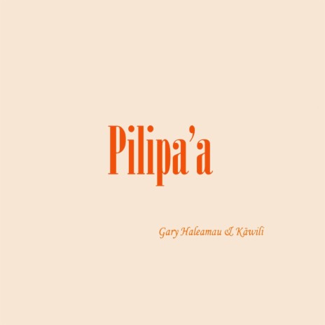 Pilipaʻa ft. Kawili | Boomplay Music