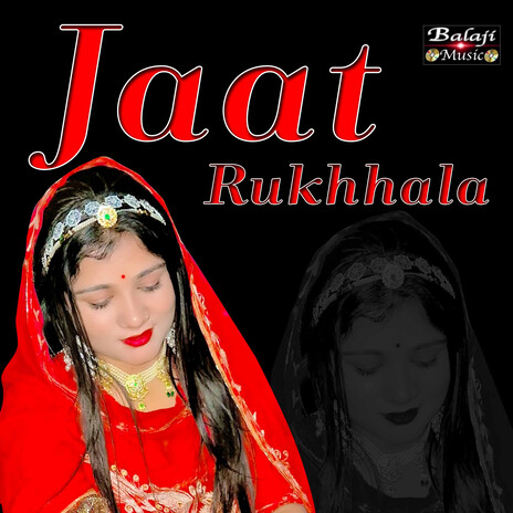 Jaat Rukhhala ft. Komal Singh