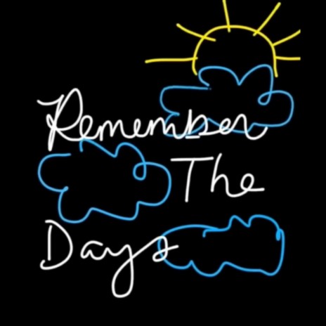 Remember the Days | Boomplay Music