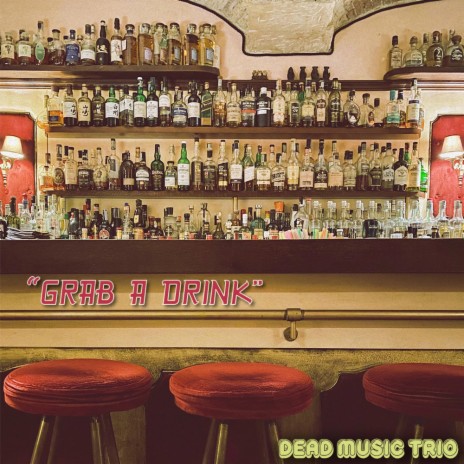 Grab a drink | Boomplay Music