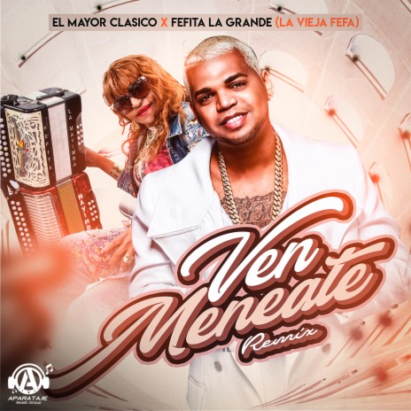 Ven Meneate (Remix) ft. Fefita La Grande | Boomplay Music